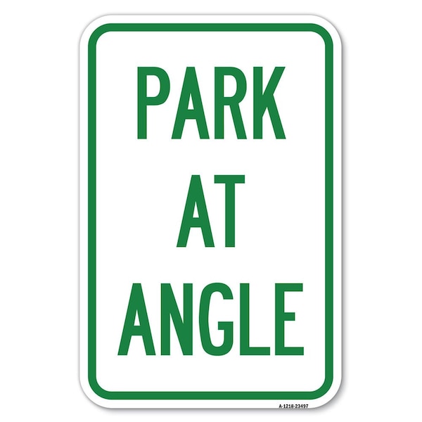 Park at Angle Heavy-Gauge Aluminum Sign, 12" x 18", A-1218-23497